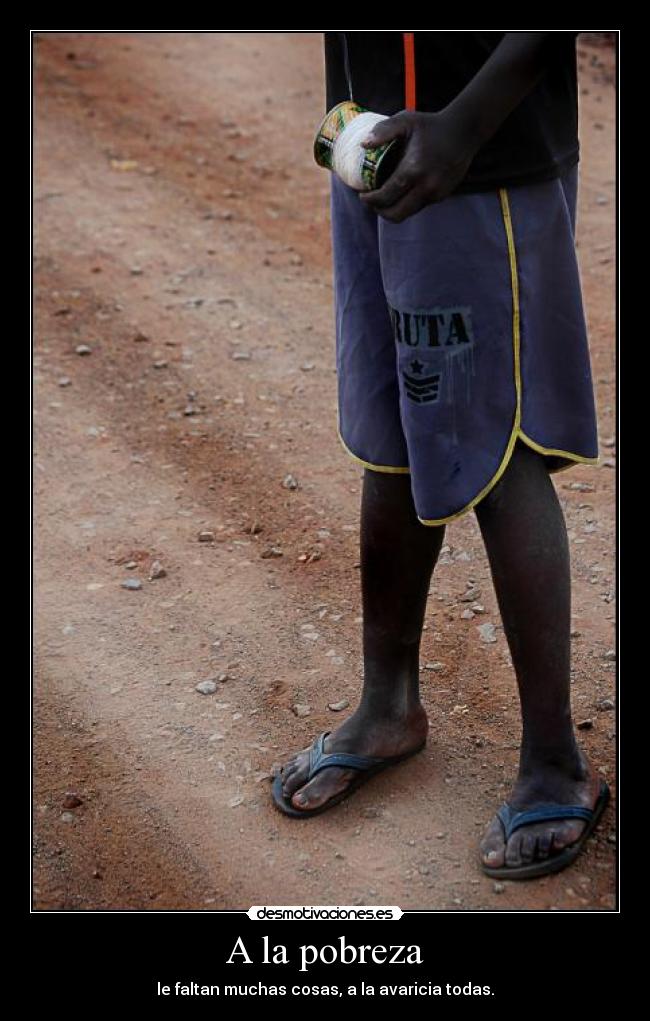 A la pobreza -