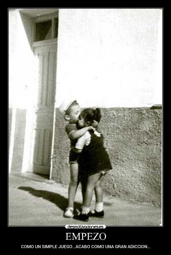 EMPEZO - COMO UN SIMPLE JUEGO...ACABO COMO UNA GRAN ADICCION...