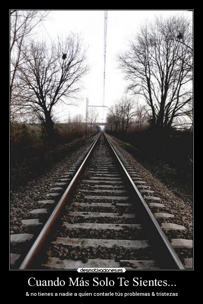 Cuando Más Solo Te Sientes... - 