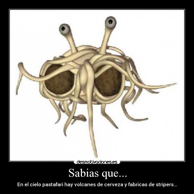 carteles monesvolpastafarivolcanescervezastripersreligion desmotivaciones