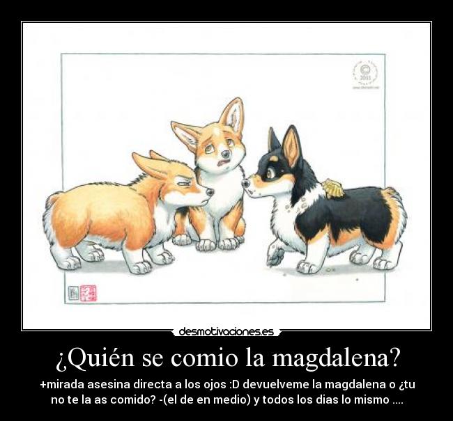 ¿Quién se comio la magdalena? -