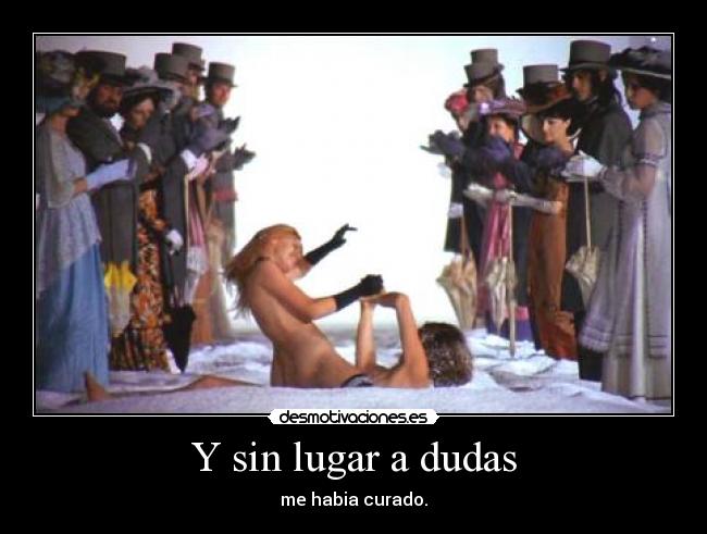 Y sin lugar a dudas -