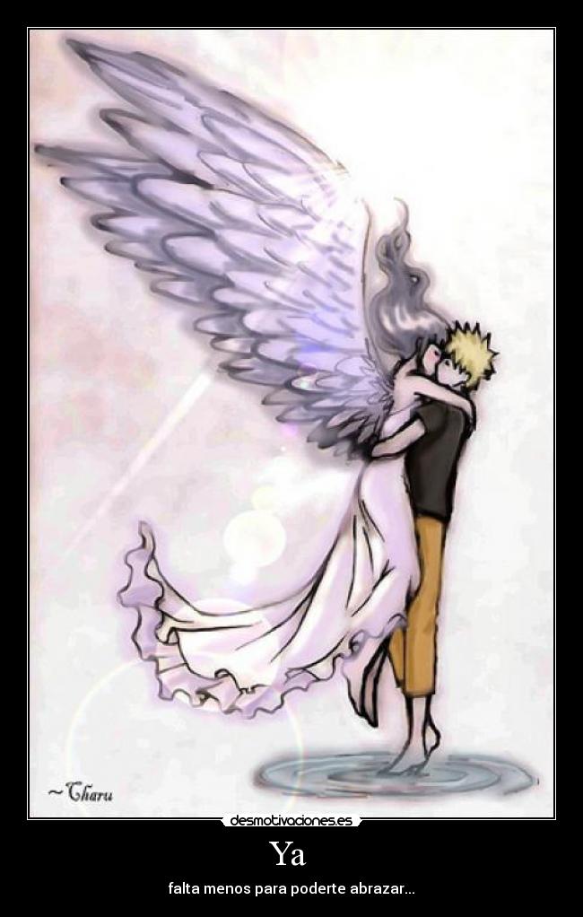 Ya - falta menos para poderte abrazar...
