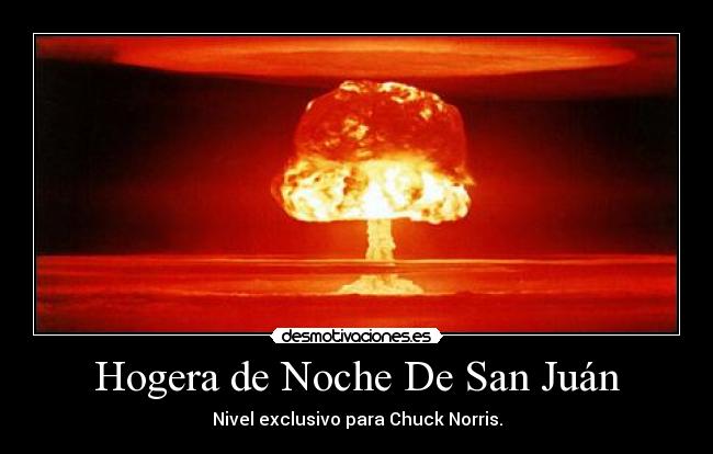 Hogera de Noche De San Juán - Nivel exclusivo para Chuck Norris.