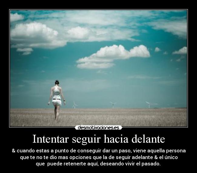 Intentar seguir hacia delante -