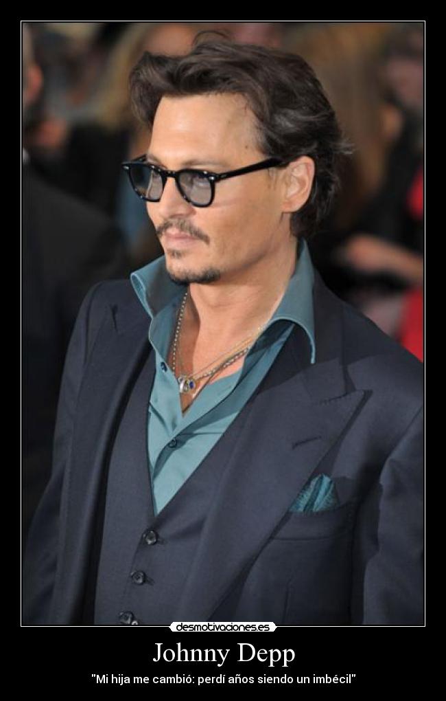 Johnny Depp - Mi hija me cambió: perdí años siendo un imbécil