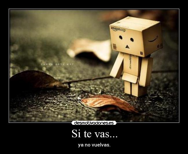 Si te vas... Desmotivaciones