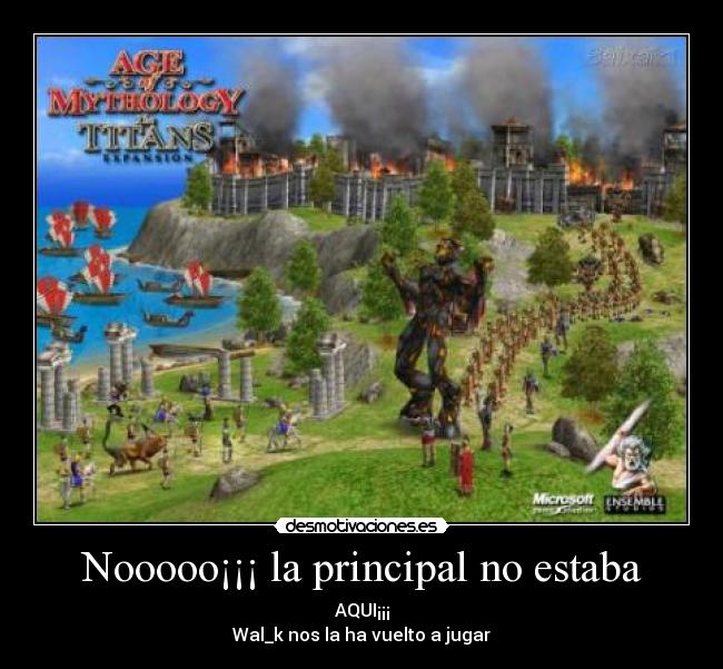 Nooooo¡¡¡ la principal no estaba - AQUI¡¡¡
Wal_k nos la ha vuelto a jugar