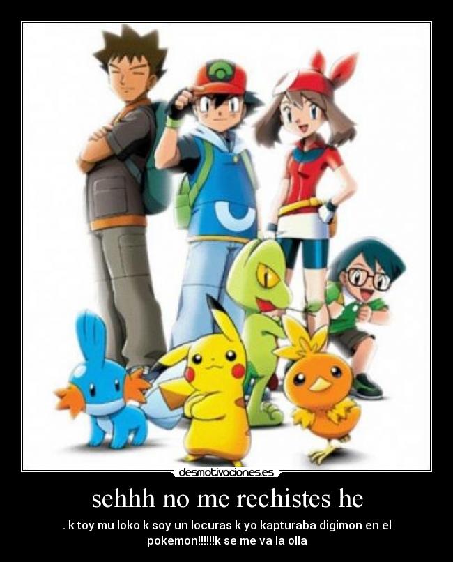 sehhh no me rechistes he -