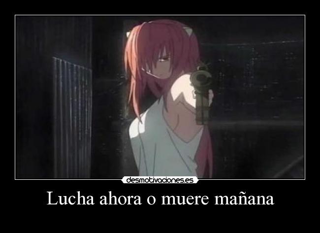 Lucha ahora o muere mañana -