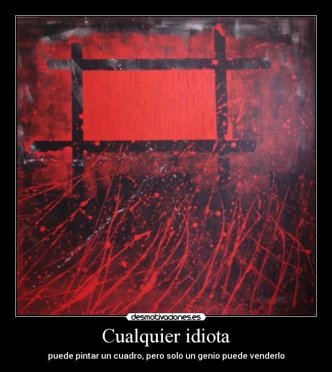 Cualquier idiota - 
