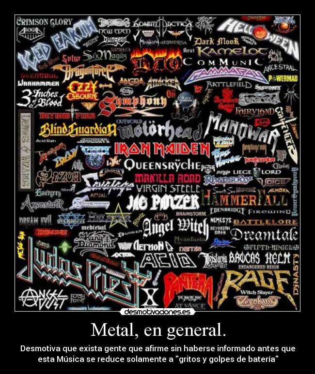 Metal, en general. -