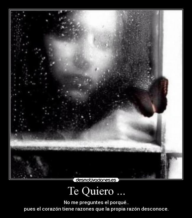 Te Quiero ... -
