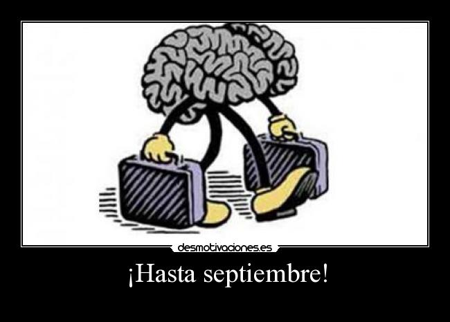 ¡Hasta septiembre! -