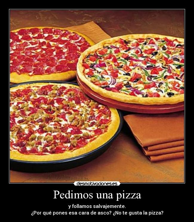 Pedimos una pizza - 