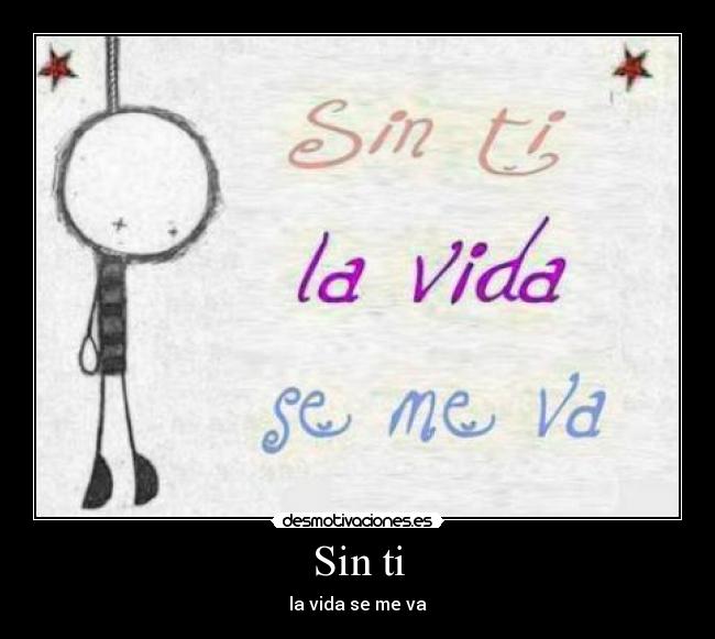 Sin ti - la vida se me va