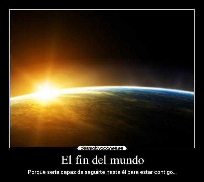El fin del mundo -