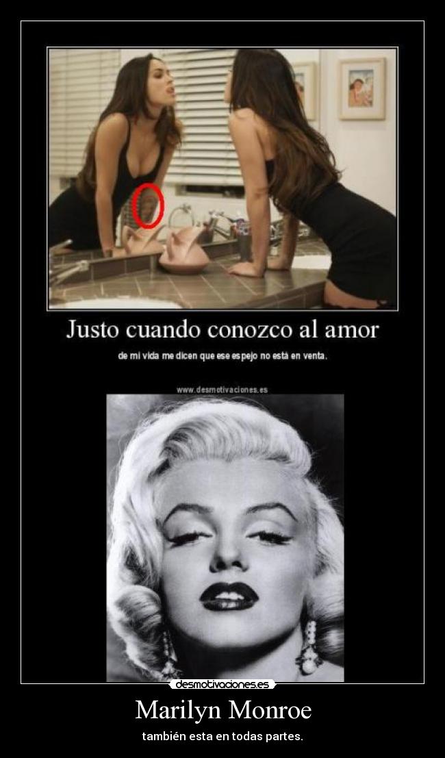 Marilyn Monroe - también esta en todas partes.