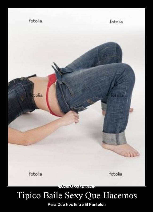 Típico Baile Sexy Que Hacemos - Para Que Nos Entre El Pantalón