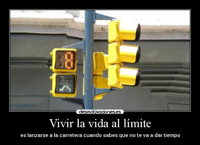 Vivir la vida al límite - 