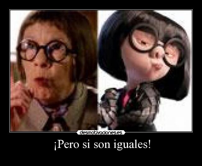 ¡Pero si son iguales! -