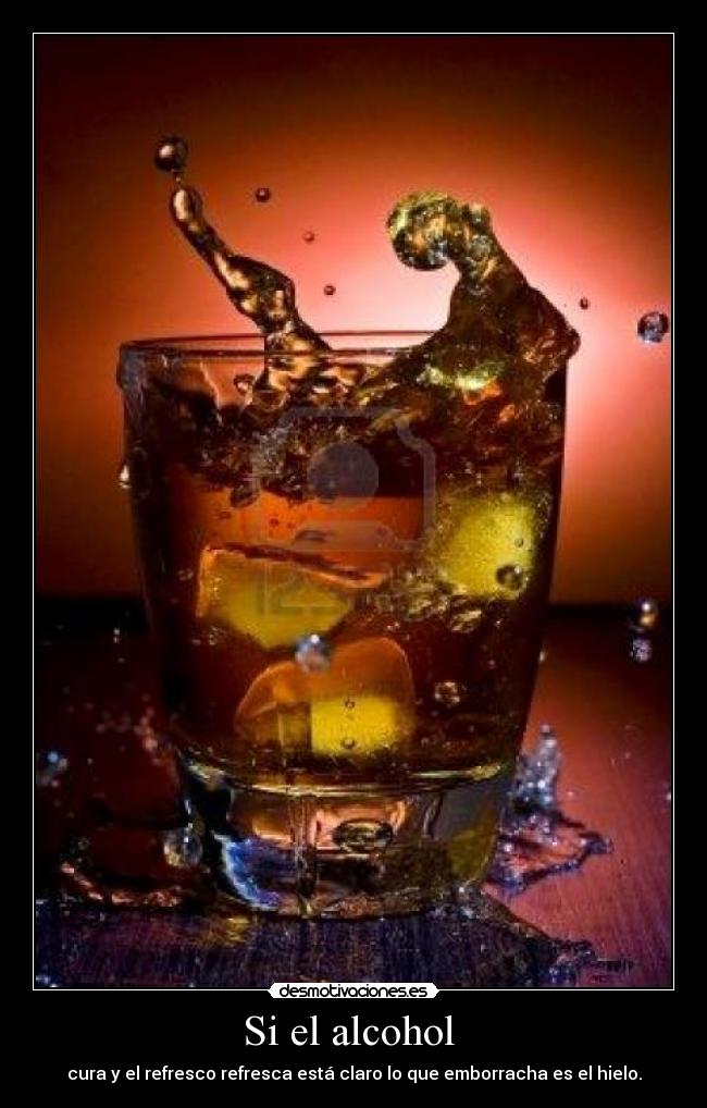 Si el alcohol  - 