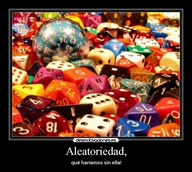 Aleatoriedad, -