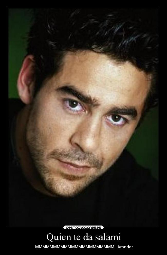 Quien te da salami - 