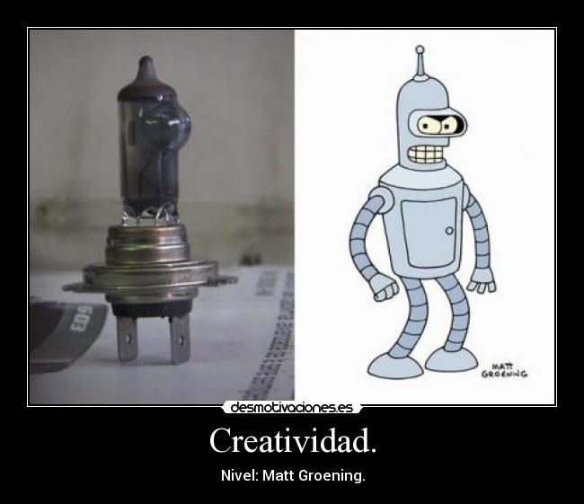 Creatividad. - Nivel: Matt Groening.