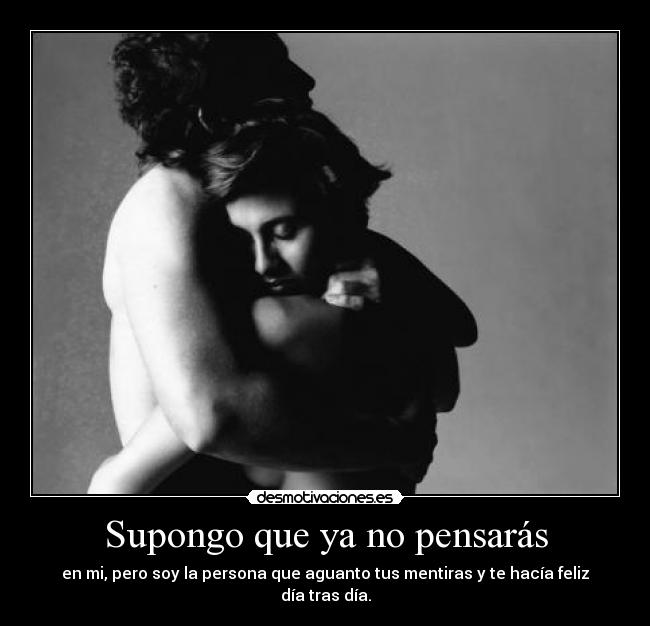 Supongo que ya no pensarás - 