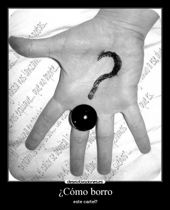 ¿Cómo borro - este cartel?