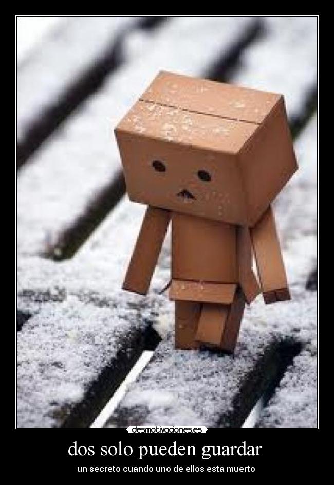 dos solo pueden guardar - un secreto cuando uno de ellos esta muerto