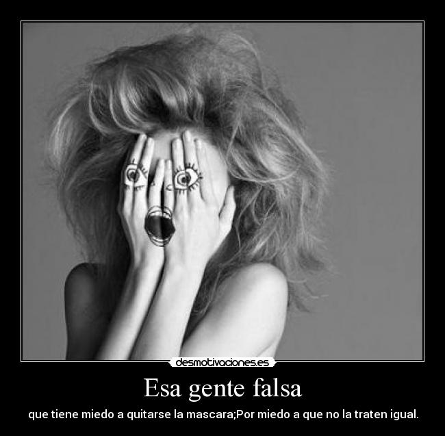 Esa gente falsa - 