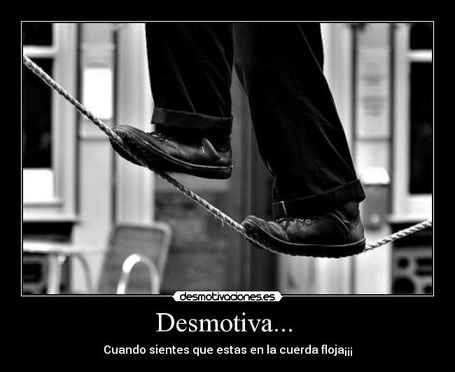 Desmotiva...  - 