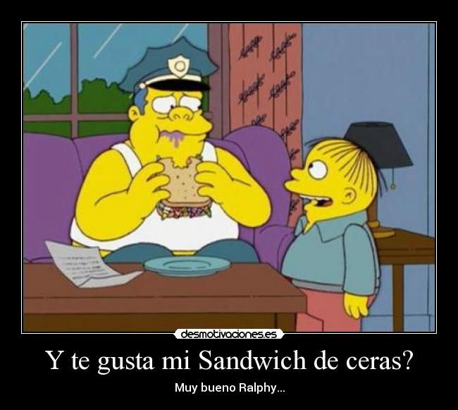 Y te gusta mi Sandwich de ceras? - 