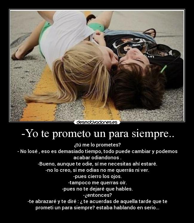 -Yo te prometo un para siempre.. - 