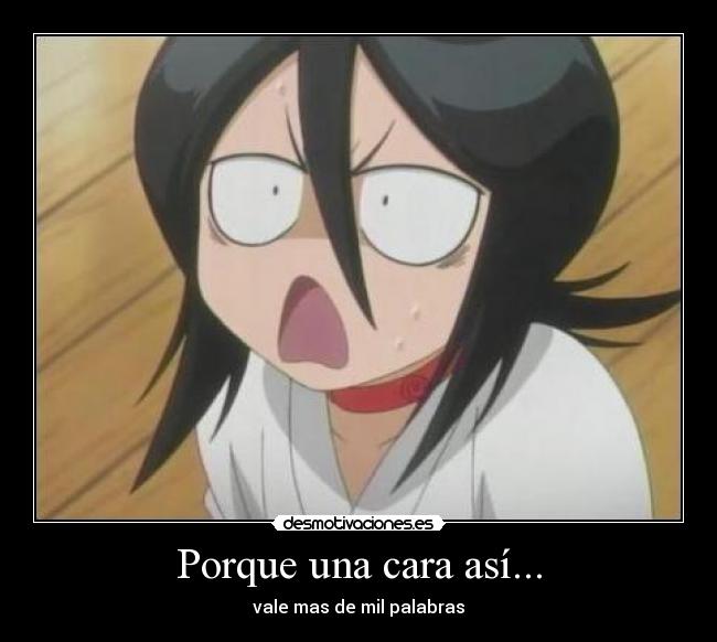 Porque una cara así... -