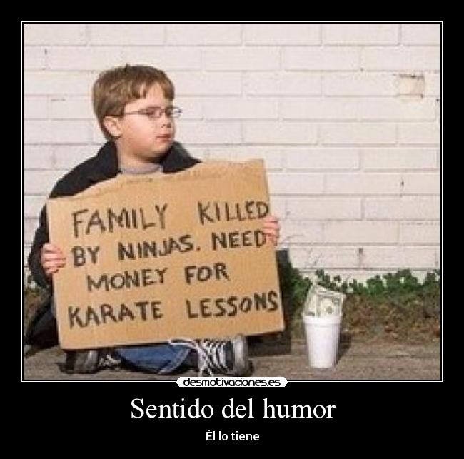 Sentido del humor - Él lo tiene