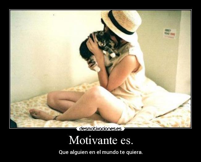 Motivante es. -