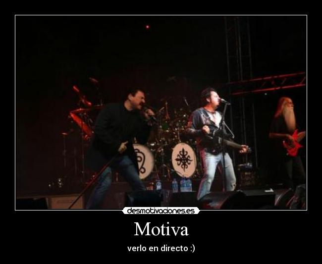 Motiva - verlo en directo :)