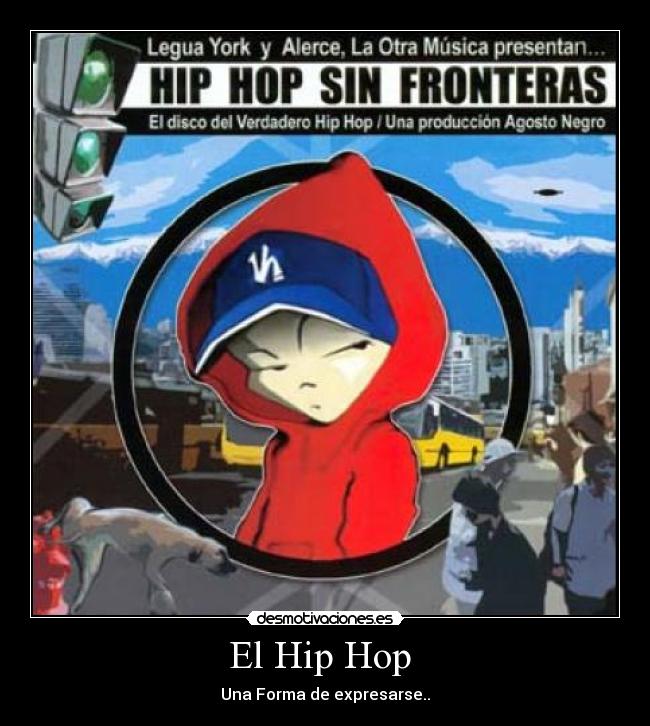 El Hip Hop - Una Forma de expresarse..