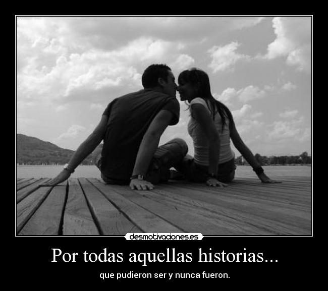 Por todas aquellas historias... -