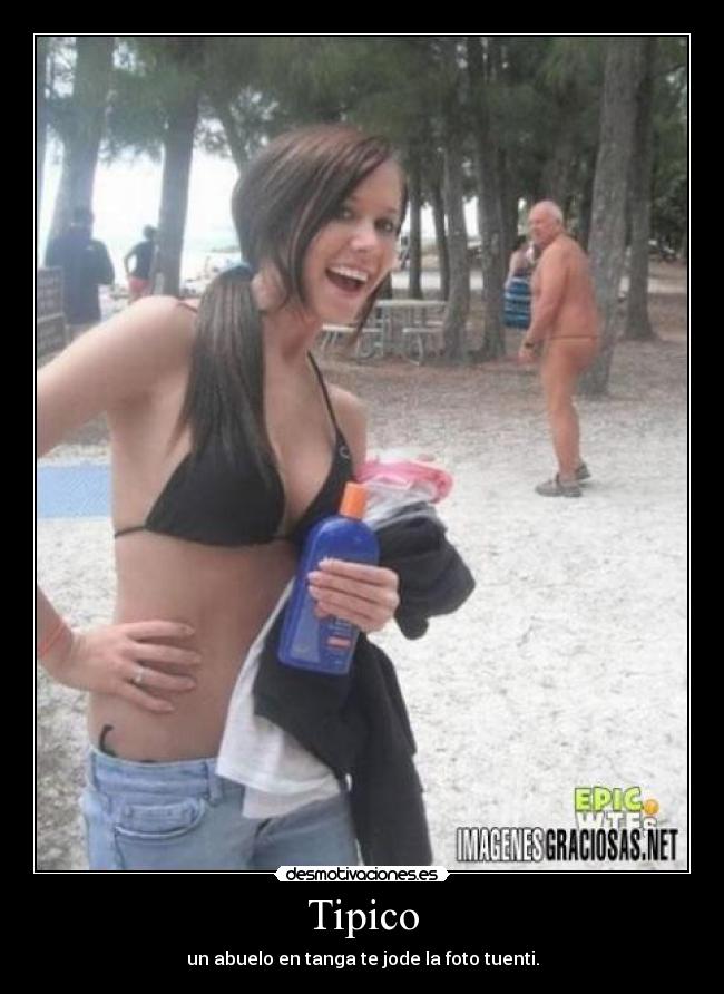 Tipico - un abuelo en tanga te jode la foto tuenti.