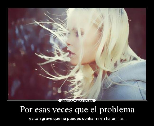 Por esas veces que el problema -