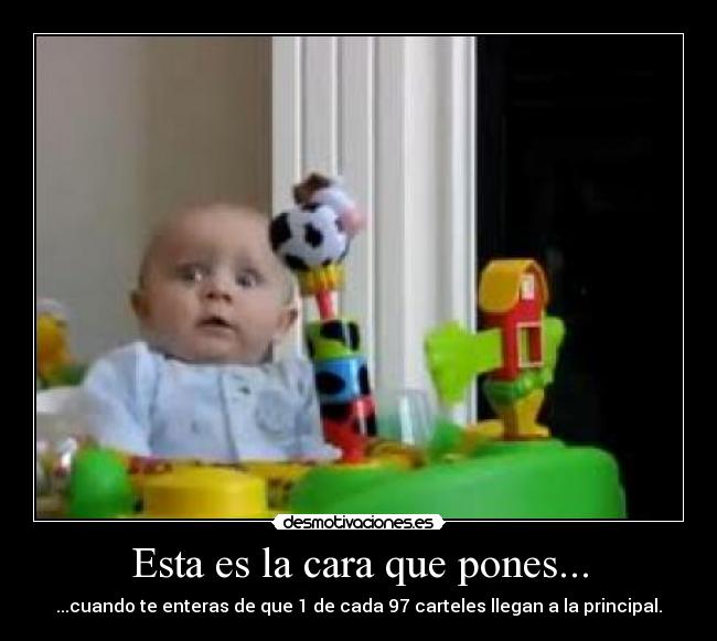 Esta es la cara que pones... -