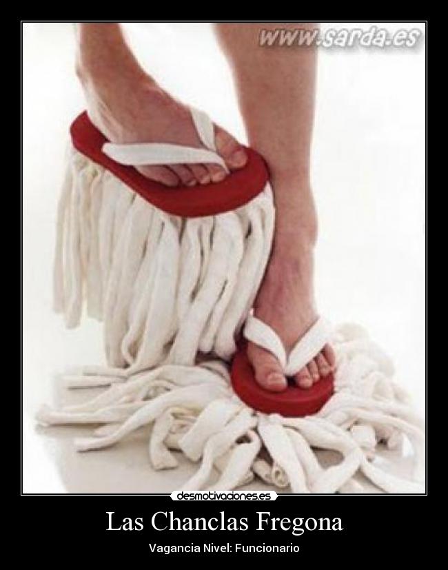 carteles funcionario fregona chanclas desmotivaciones
