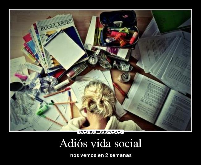 Adiós vida social - 