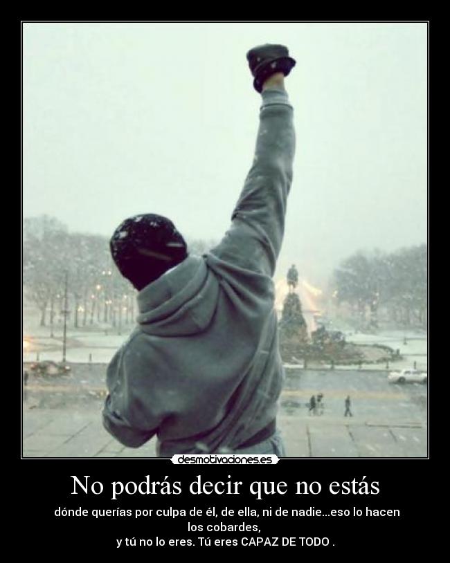 No podrás decir que no estás -