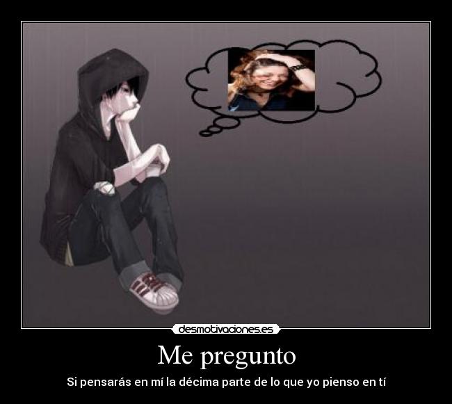 Me pregunto -