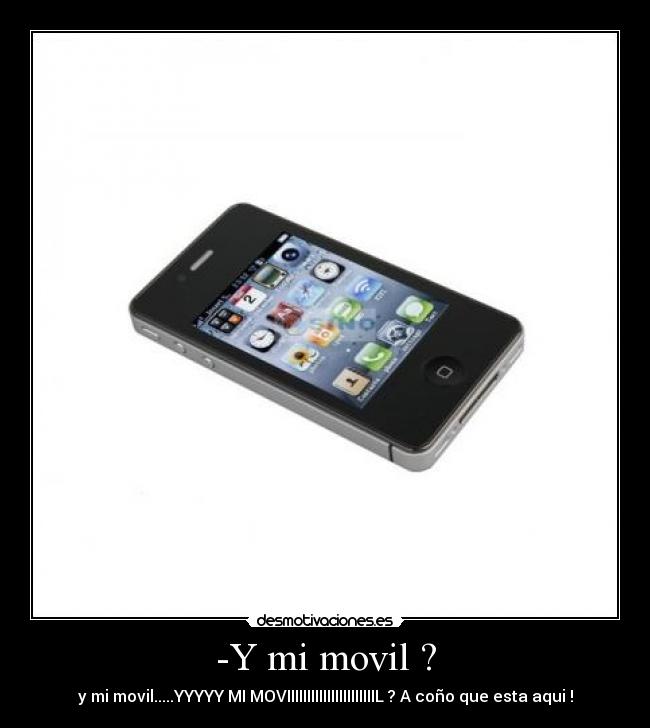 -Y mi movil ? - 